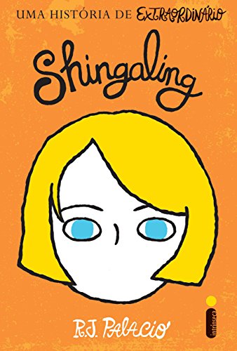 Ler Shingaling, do autor R. J. Palacio Ler Shingaling, do autor R. J. Palacio