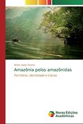Ler Amazônia pelos amazônidas: Território, identidade e Libras, do autor Núbia Lopes Soares Ler Amazônia pelos amazônidas: Território, identidade e Libras, do autor Núbia Lopes Soares