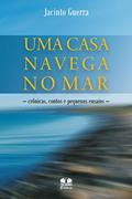 Ler Uma casa navega no mar, do autor Jacinto Guerra