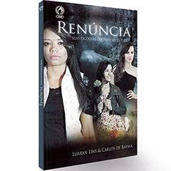 Renúncia, do autor Luaran Lins; Carlos de Bayma