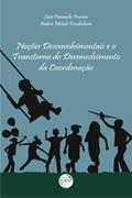 Ler Noções desenvolvimentais e o transtorno do desenvolvimento da coordenação, do autor Lucio Fernandes Ferreira; Andrea Michele Freudenheim Ler Noções desenvolvimentais e o transtorno do desenvolvimento da coordenação, do autor Lucio Fernandes Ferreira; Andrea Michele Freudenheim