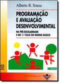 Ler Programação e Avaliação Desenvolvimental, do autor Alberto B. Sousa Ler Programação e Avaliação Desenvolvimental, do autor Alberto B. Sousa