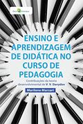 Ler Ensino e aprendizagem de didática no curso de Pedagogia: Contribuições da teoria desenvolvimental de V.V. Davídov, do autor Marilene Marzari