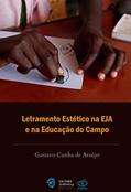 Ler Letramento estético na EJA e na educação do campo - v.1, do autor Gustavo Cunha de Araújo