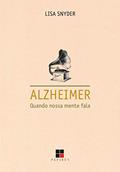 Ler Alzheimer: Quando nossa mente fala, do autor Lisa Snyder