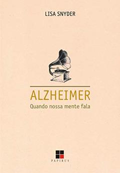 Alzheimer: Quando nossa mente fala, do autor Lisa Snyder