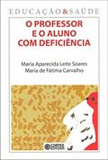 Ler O professor e o aluno com deficiência, do autor Maria Aparecida Leite Soares Ler O professor e o aluno com deficiência, do autor Maria Aparecida Leite Soares