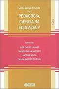 Ler Pedagogia, ciência da educação?, do autor Selma Garrido Pimenta
