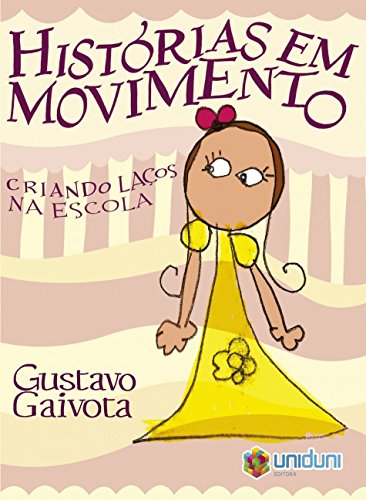 Ler Histórias Em Movimento: Criando Laços Na Escola, do autor Gustavo Gaivota Ler Histórias Em Movimento: Criando Laços Na Escola, do autor Gustavo Gaivota
