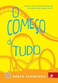 Ler O começo de tudo, do autor Robyn Schneider