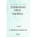 Ler Manual de expressão oral e escrita, do autor Joaquim Mattoso Camara Jr.