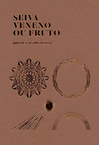 Seiva veneno ou fruto, do autor Júlia de Carvalho Hansen