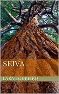 Ler Seiva, do autor Lara Loureiro