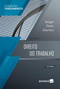 Ler Direito do Trabalho - 20ª edição de 2019: Em conformidade também com Lei n. 13.509, de 22-11-2017 : Adoção, do autor Sérgio Pinto Martins