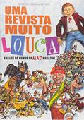 Ler Uma Revista Muito Louca. Análise do Humor Mad Magazine, do autor Roberto Elísio dos Santos