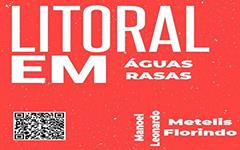 LITORAL EM ÁGUAS RASAS, do autor MANOEL LEONARDO METELIS FLORINDO