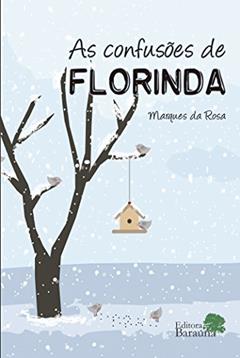 As confusões de florinda, do autor Marques da Rosa