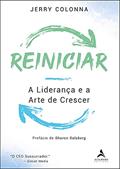 Ler Reiniciar: a Liderança e a Arte de Crescer, do autor Jerry Colonna Ler Reiniciar: a Liderança e a Arte de Crescer, do autor Jerry Colonna