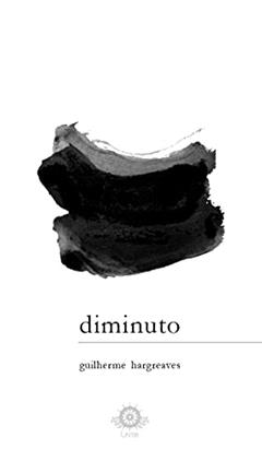 Diminuto, do autor Guilherme Hargreaves