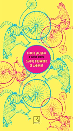 Ler O gato solteiro e outros bichos, do autor Carlos Drummond de Andrade