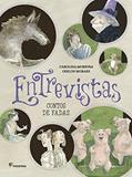 Ler Entrevistas - Contos de Fadas, do autor Carolina Moreyra; Odilon Moraes