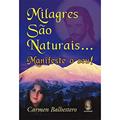 Ler Milagres São Naturais..., do autor Carmen Balhestero Ler Milagres São Naturais..., do autor Carmen Balhestero