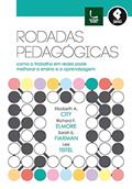 Ler Rodadas Pedagógicas: Como o Trabalho em Redes pode Melhorar o Ensino e a Aprendizagem, do autor Elizabeth A. City; Richard F. Elmore; Sarah E. Fiarman; Lee Teitel Ler Rodadas Pedagógicas: Como o Trabalho em Redes pode Melhorar o Ensino e a Aprendizagem, do autor Elizabeth A. City; Richard F. Elmore; Sarah E. Fiarman; Lee Teitel