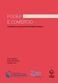 Ler Poder e comércio: A política comercial dos Estados Unidos, do autor Tullo Vigevani; Filipe Mendonça; Thiago Lima