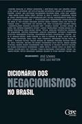 Ler DICIONÁRIO DOS NEGACIONISMOS NO BRASIL, do autor José Szwako