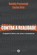 Ler Contra a realidade: A negação da ciência, suas causas e consequências_Finalista do Prêmio Jabuti 2022, do autor Natalia Pasternak; Carlos Orsi Ler Contra a realidade: A negação da ciência, suas causas e consequências_Finalista do Prêmio Jabuti 2022, do autor Natalia Pasternak; Carlos Orsi