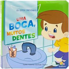 Eu estou crescendo! Uma boca, muitos dentes, do autor Suelen Katerine A. Santos
