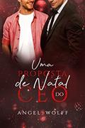Ler Uma Proposta de Natal do CEO, do autor Angel Wolff