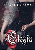 Ler Elegia, do autor Thais Cabeza Ler Elegia, do autor Thais Cabeza