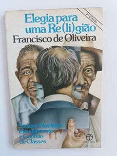 Elegia Para Uma Religião, do autor Francisco De Oliveira