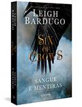 Ler Six of crows: Sangue e mentiras, do autor Leigh Bardugo