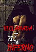 Ler Reclamada pelo Rei do Inferno, do autor Sheyla Drymon