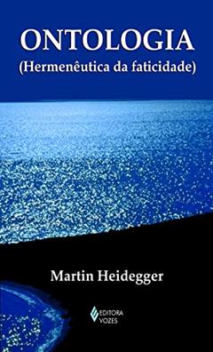 Ontologia: (Hermenêutica da faticidade), do autor Martin Heidegger