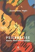 Ler Psicanálise: Bases Neurofisiológicas, do autor Osvaldo Marba Ribeiro
