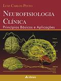 Ler Neurofisiologia Clínica: Princípios Básicos e Aplicações, do autor Luiz Carlos Pinto