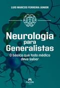 Ler Neurologia para generalistas: O básico que todo médico deve saber, do autor Luis Marcos Ferreira Junior