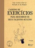 Ler Caderno de exercícios para descobrir os seus talentos ocultos, do autor Xavier Cornette de Saint Cyr Ler Caderno de exercícios para descobrir os seus talentos ocultos, do autor Xavier Cornette de Saint Cyr