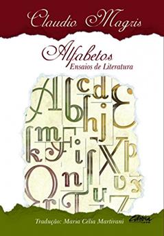 Alfabetos: ensaios de literatura, do autor Claudio Magris