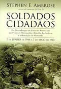 Ler SOLDADOS CIDADÃOS, do autor Stephen E. Ambrose