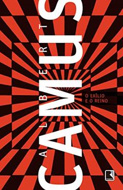 O exílio e o reino, do autor Albert Camus