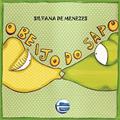 Ler O Beijo do Sapo, do autor Silvana de Menezes