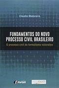 Ler Fundamentos do novo processo civil brasileiro - o processo civil do formalismo valorativo, do autor Claudio Madureira