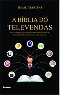 Ler A Bíblia do Televendas: Guia completo para implantação e reestruturação do telemarketing, televendas e vendas internas, do autor Isaac Martins Ler A Bíblia do Televendas: Guia completo para implantação e reestruturação do telemarketing, televendas e vendas internas, do autor Isaac Martins