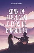 Ler Sons de ferrugem e ecos de borboleta, do autor Noemi Nicoletti