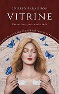 Ler Vitrine: Um contrato pode mudar tudo (Vol. 01), do autor Ingrid Paranhos