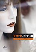 Ler Entre vitrinas distribuição e visual merchandising na moda: Distribuição e Merchandising Visual na Moda, do autor Françoise Sackrider; Outros Guidé  Gwenola